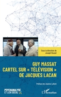 Guy Massat: Cartel sur Télévision" de Jacques Lacan" (French Edition) 2140487532 Book Cover