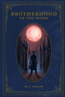 Brotherhood of the Worm 1689745312 Book Cover