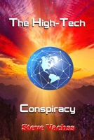 The High-Tech Conspiracy: Cyber Crime Genius Fifty Years in the Future 169437629X Book Cover