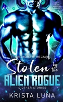 Stolen by the Alien Rogue & Other Stories: A Sci Fi Alien Warrior Romance (Fated Mates of the Zaarn) B0FLTPJX1Y Book Cover
