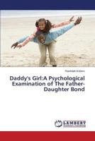 Daddy's Girl:A Psychological Examination of The Father-Daughter Bond 3659362638 Book Cover