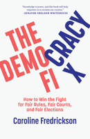 The Democracy Fix: How to Win the Fight for Fair Rules, Fair Courts, and Fair Elections 1620973898 Book Cover