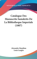 Catalogue Des Manuscrits Samskrits De La Bibliotheque Imperiale (1807) 2019983273 Book Cover