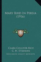 Mary Bird In Persia 0548862753 Book Cover