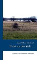 Es ist an der Zeit ...: Sein und Zeit in Einklang zu bringen 3744860434 Book Cover