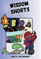 Wisdom Shorts: Book 1 B0FHXF9375 Book Cover
