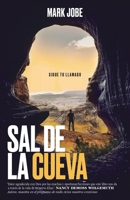 Sal de la Cueva: Sigue Tu Llamado (Unstuck: Out of Your Cave Into Your Call) 0825451167 Book Cover