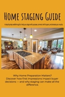 Home Staging Guide: HOME STAGING GUIDE A STEP-BY-STEP GUIDE TO GETTING YOUR HOME READY TO LIST/ 6x9 / 50 pages B0FG5BGLB7 Book Cover