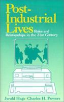 Post-Industrial Lives: Roles and Relationships in the 21st Century 0803944950 Book Cover