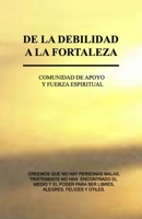de la Debilidad a la Fortaleza 1978462719 Book Cover