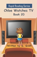 Chloe Watches TV: Book 20 B0932FZ552 Book Cover