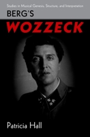 Berg's Wozzeck 0195342615 Book Cover
