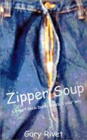 Zipper Soup: A Smart Book Bomb 073884974X Book Cover
