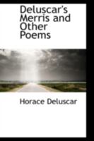 Deluscar's Merris and Other Poems 1241071314 Book Cover