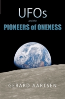 UFOs and the Pioneers of Oneness 9083033619 Book Cover