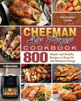 CHEFMAN AIR FRYER Cookbook: Informative Guide with 800 Simple and Healthy Recipes to Keep Fit and Maintain Energy 1922547387 Book Cover