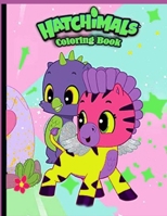 Hatchimals Coloring Book: Hatchimal Adult Coloring Books! B08XGTNC4L Book Cover