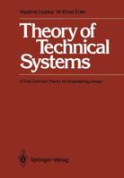 Theory of Technical Systems: A Total Concept Theory for Engineering Design 3540174516 Book Cover