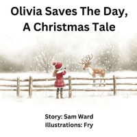 Olivia Saves The Day, A Christmas Tale B0DPX6P6CJ Book Cover