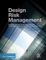 Design Risk Management Guide: Advice for Designers on the Implications of the Construction (Design and Management) Regulations 2007 1859462758 Book Cover