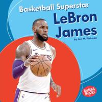 Basketball Superstar Lebron James 1541573625 Book Cover