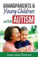 Grandparents & Young Children with Autism 1944421904 Book Cover