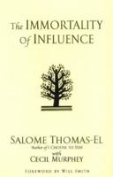 The Immortality Of Influence 0758212666 Book Cover