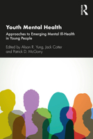 Youth Mental Health: Approaches to Emerging Mental Ill-Health in Young People 0367250640 Book Cover