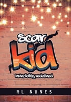 Scar Kid: Invincibility Redefined B0C61L9P5J Book Cover