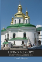 Living Memory: Selected Essays 1964-2014 1922449571 Book Cover