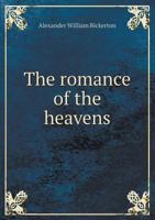 The Romance of the Heavens 1165604248 Book Cover