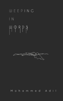 Weeping in Words: A Poetry Collection 1720601623 Book Cover