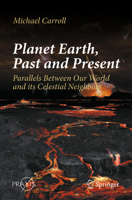 Planet Earth, Past and Present: Parallels Between Our World and its Celestial Neighbors 3031413598 Book Cover