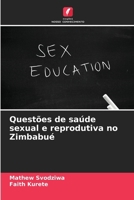 Questões de saúde sexual e reprodutiva no Zimbabué (Portuguese Edition) 6208703506 Book Cover