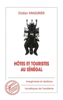 Hôtes et Touristes au Sénégal: Imaginaires et relations touristiques de l'exotisme (French Edition) 2738466141 Book Cover
