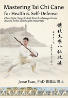 Mastering Tai Chi Cane for Health & Self-Defense: Chen-Style, Yang-Style & Stretch-Massage Forms Rooted in the Taoist Eight Immortals 1736196146 Book Cover