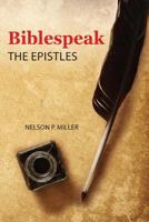 Biblespeak: The Epistles 1732238715 Book Cover