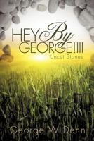 HEY By George!III 1619966174 Book Cover