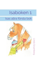 Isaboken 1: Isas allra första bok (Lära sig Läsa bok) 9198631640 Book Cover