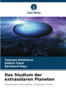 Das Studium der extrasolaren Planeten: Exoplaneten, Atmosphäre, Temperatur, Arten 6205258056 Book Cover