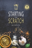 Starting from Scratch 1528911970 Book Cover