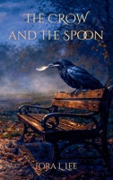 Crow and the Spoon 1965550096 Book Cover