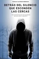 Detrás del Silencio que esconden Las Cercas 1539778274 Book Cover