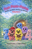 Fun Pom-Poms: Stuffies, Numbers, and Secret Hideouts (Volume 2) 1067395407 Book Cover