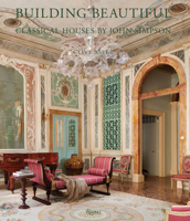 Building Beautiful: Classical Houses by John Simpson 0847870634 Book Cover
