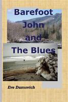 Barefoot John and The Blues 0982605501 Book Cover