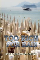 Too Rich For Rain 1511423846 Book Cover