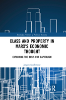 Class and Property in Marx's Economic Thought: Exploring the Basis for Capitalism 0367590174 Book Cover
