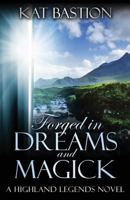 Forged in Dreams and Magick 0615832377 Book Cover