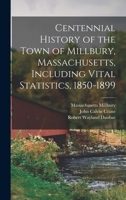 Centennial History of the Town of Millbury, Massachusetts 1019275081 Book Cover